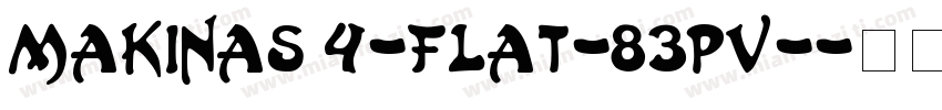 Makinas 4-Flat-83pv-字体转换